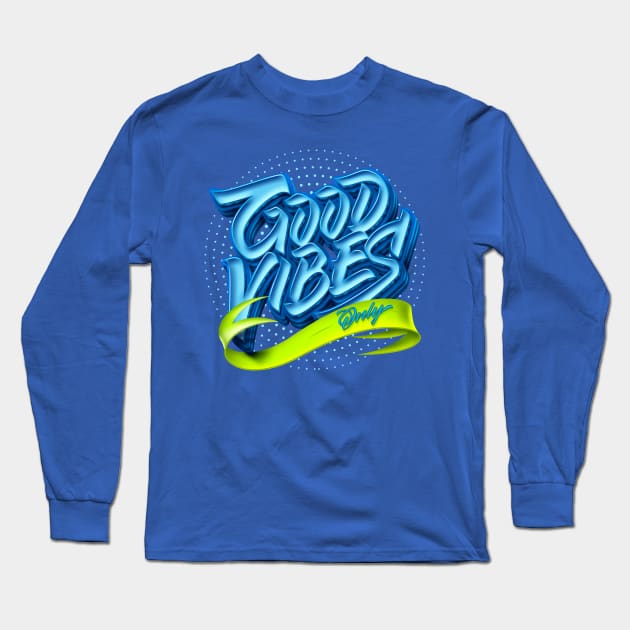 Good Vibes Only Long Sleeve T-Shirt by MarceloSchultz